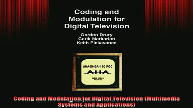 READ book Coding and Modulation for Digital Television Multimedia Systems and Applications Full Free