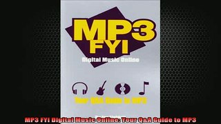 READ FREE FULL EBOOK DOWNLOAD  MP3 FYI Digital Music Online Your QA Guide to MP3 Full EBook