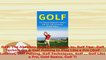 Download  Golf The Absolute Beginners Guide to Golf Tips Golf Techniques  Golf Putting to Play  EBook