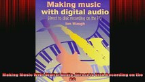 READ book  Making Music With Digital Audio Direct to Disk Recording on the PC Full EBook