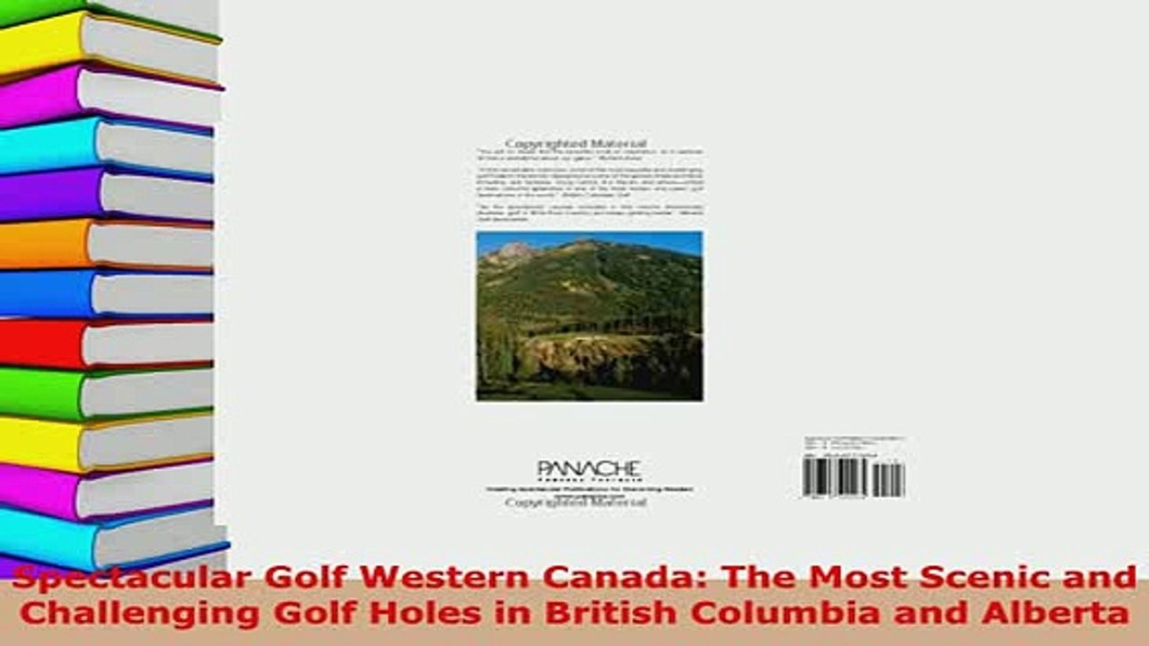 PDF  Spectacular Golf Western Canada The Most Scenic and Challenging Golf Holes in British  EBook