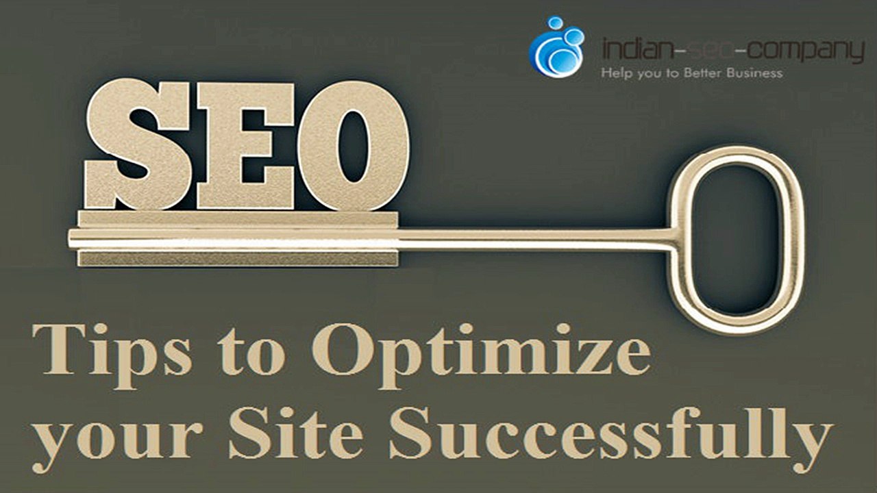 Tips to Optimize your Site Successfully