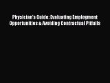 Read Physician's Guide: Evaluating Employment Opportunities & Avoiding Contractual Pitfalls