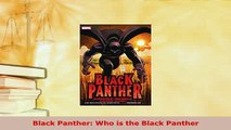 Download  Black Panther Who is the Black Panther Free Books