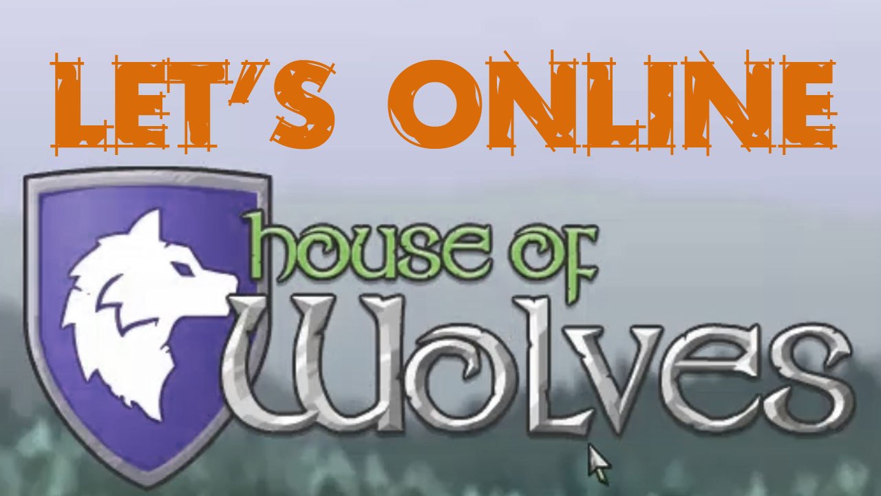 Let's Online 58: House of Wolves (4/12)