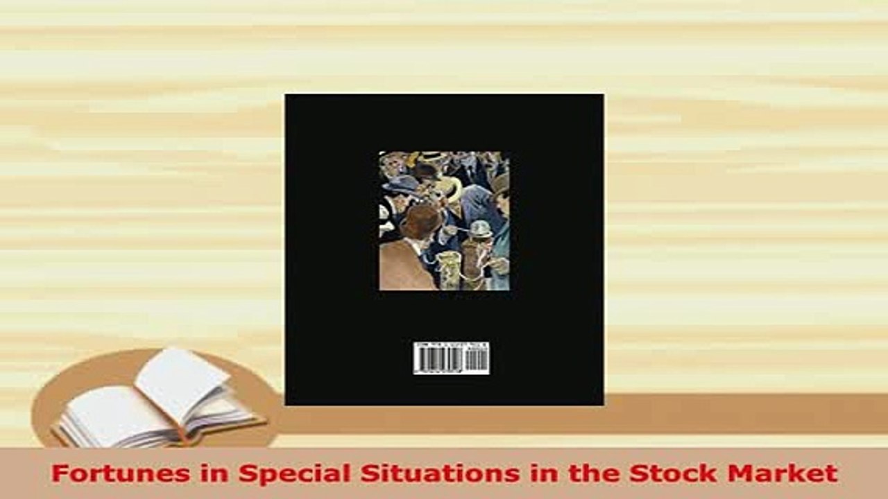 PDF  Fortunes in Special Situations in the Stock Market Read Full Ebook