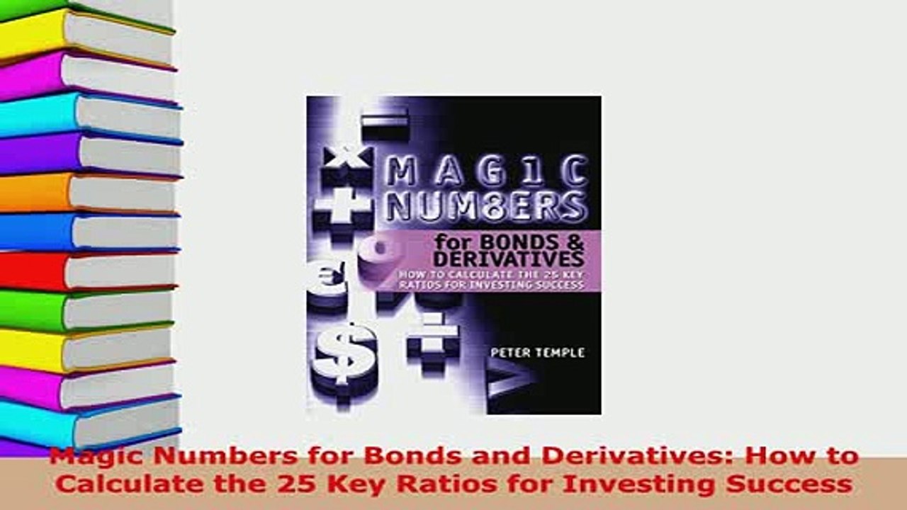 PDF  Magic Numbers for Bonds and Derivatives How to Calculate the 25 Key Ratios for Investing Read Online