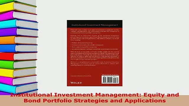 PDF Institutional Investment Management Equity and Bond Portfolio Strategies and Applications Read Online