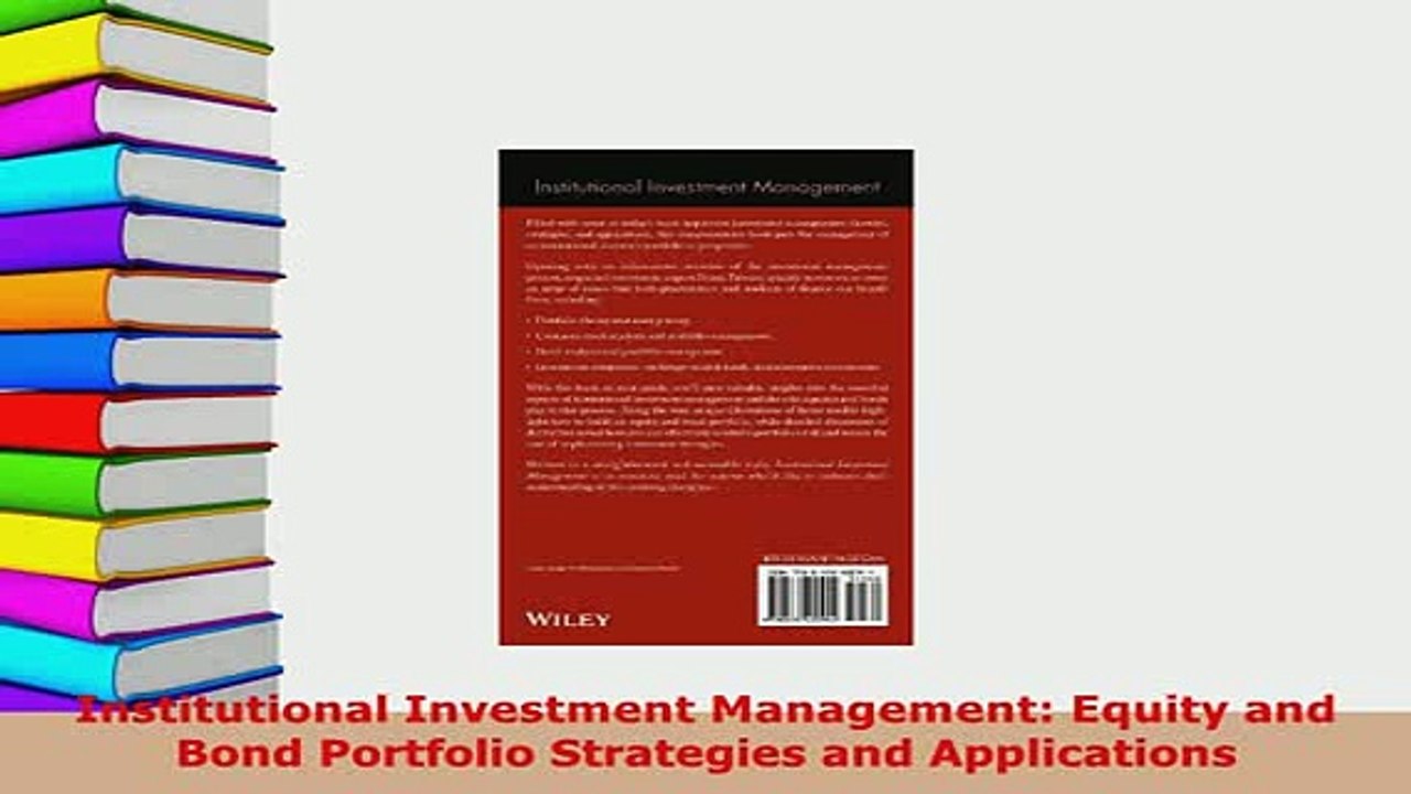 PDF  Institutional Investment Management Equity and Bond Portfolio Strategies and Applications Read Online