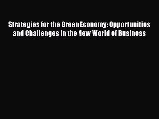 [Read book] Strategies for the Green Economy: Opportunities and Challenges in the New World