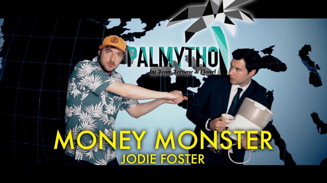 Palmytho # 1 - Money Monster