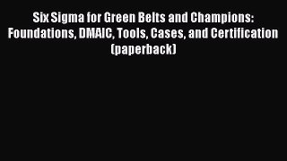 [Read book] Six Sigma for Green Belts and Champions: Foundations DMAIC Tools Cases and Certification