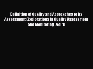 [Read book] Definition of Quality and Approaches to Its Assessment (Explorations in Quality