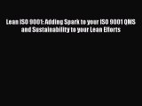 [Read book] Lean ISO 9001: Adding Spark to your ISO 9001 QMS and Sustainability to your Lean