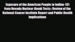 [PDF] Exposure of the American People to Iodine-131 from Nevada Nuclear-Bomb Tests:: Review