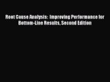 [Read book] Root Cause Analysis:  Improving Performance for Bottom-Line Results Second Edition