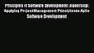 [Read book] Principles of Software Development Leadership: Applying Project Management Principles