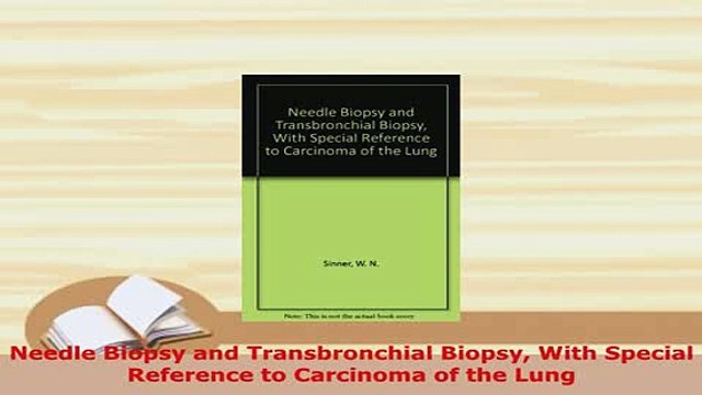 PDF Needle Biopsy and Transbronchial Biopsy With Special Reference to Carcinoma of the Lung Read Full Ebook