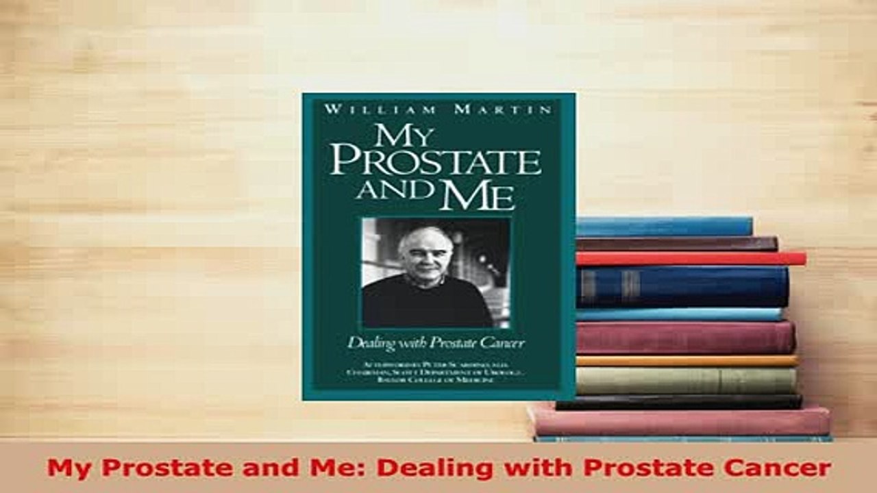 Download  My Prostate and Me Dealing with Prostate Cancer PDF Online