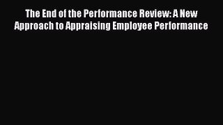 [Read book] The End of the Performance Review: A New Approach to Appraising Employee Performance