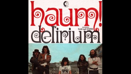 Delirium - Haum! [1972] - 45 giri