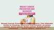 PDF  Breast Cancer Prevention and Recovery The Ultimate Guide to Healing Recovery and Growth Download Full Ebook