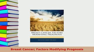 Download  Breast Cancer Factors Modifying Prognosis Download Online