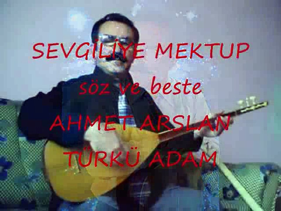 BUNU SANA YAZDIM DİNLE SEVGİLİM('''Türkü Adam''')ESERİ