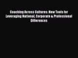 [Read book] Coaching Across Cultures: New Tools for Leveraging National Corporate & Professional