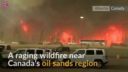 As Oil prices hit hard Canadian wildfire shows no signs of waning