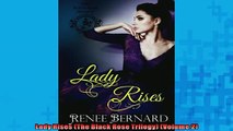 FREE PDF  Lady Rises The Black Rose Trilogy Volume 2  BOOK ONLINE