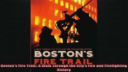 Скачать видео: Free Full PDF Downlaod  Bostons Fire Trail A Walk Through the Citys Fire and Firefighting History Full EBook