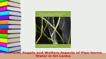PDF  Demand Supply and Welfare Aspects of Pipeborne Water in Sri Lanka Read Full Ebook