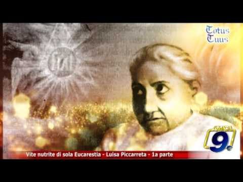 Totus Tuus | Vite nutrite di sola Eucarestia - Luisa Piccarreta - 1a parte