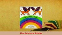 Download  The Rainbow Bridge Download Online