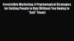 [Read book] Irresistible Marketing: 4 Psychological Strategies for Getting People to Buy (Without
