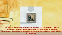 PDF  The Early Development Of Radio In Canada 19011930 An Illustrated History Of Canadas Read Online