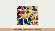 Download  Abstract Painting in Canada PDF Online