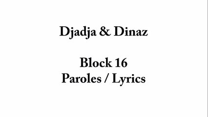 Djadja & Dinaz - Block 16 (audio + Paroles _ lyrics)