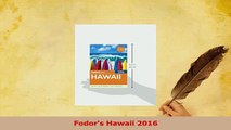 Download  Fodors Hawaii 2016 PDF Online