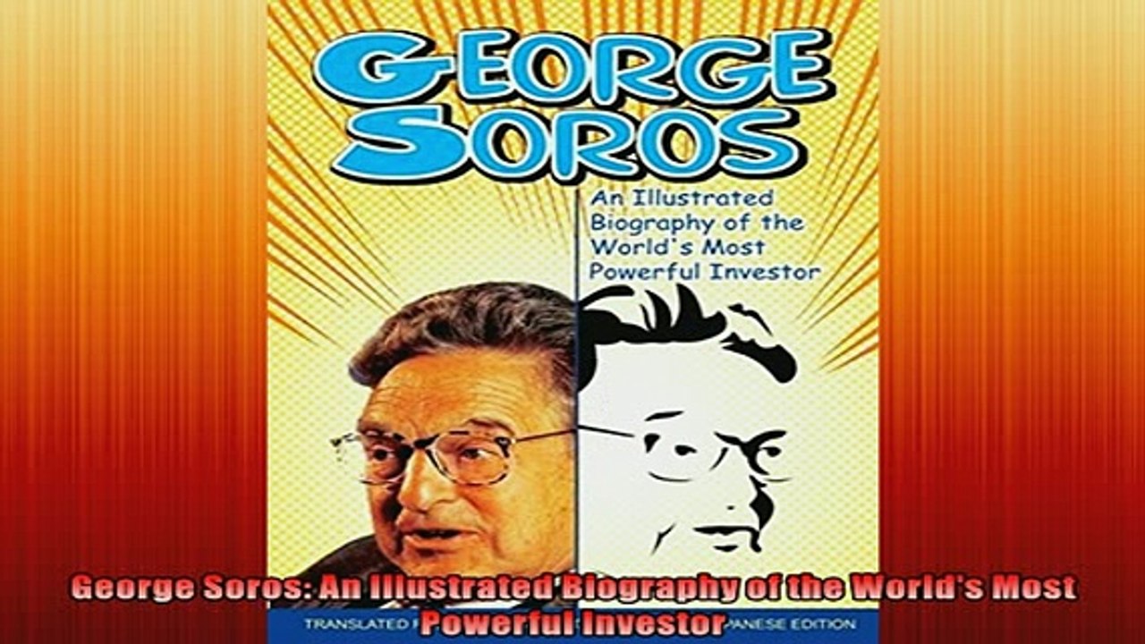 READ book  George Soros An Illustrated Biography of the Worlds Most Powerful Investor  BOOK ONLINE
