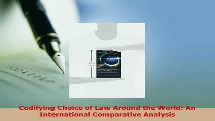 Download  Codifying Choice of Law Around the World An International Comparative Analysis  EBook