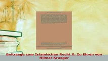 Download  Beitraege zum Islamischen Recht X Zu Ehren von Hilmar Krueger  Read Online