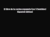 Download El libro de la cocina espanola (Los 5 Sentidos) (Spanish Edition) PDF Online
