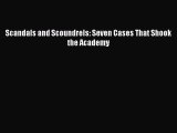 Read Scandals and Scoundrels: Seven Cases That Shook the Academy PDF Free