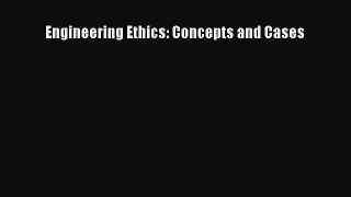 PDF Engineering Ethics: Concepts and Cases  EBook