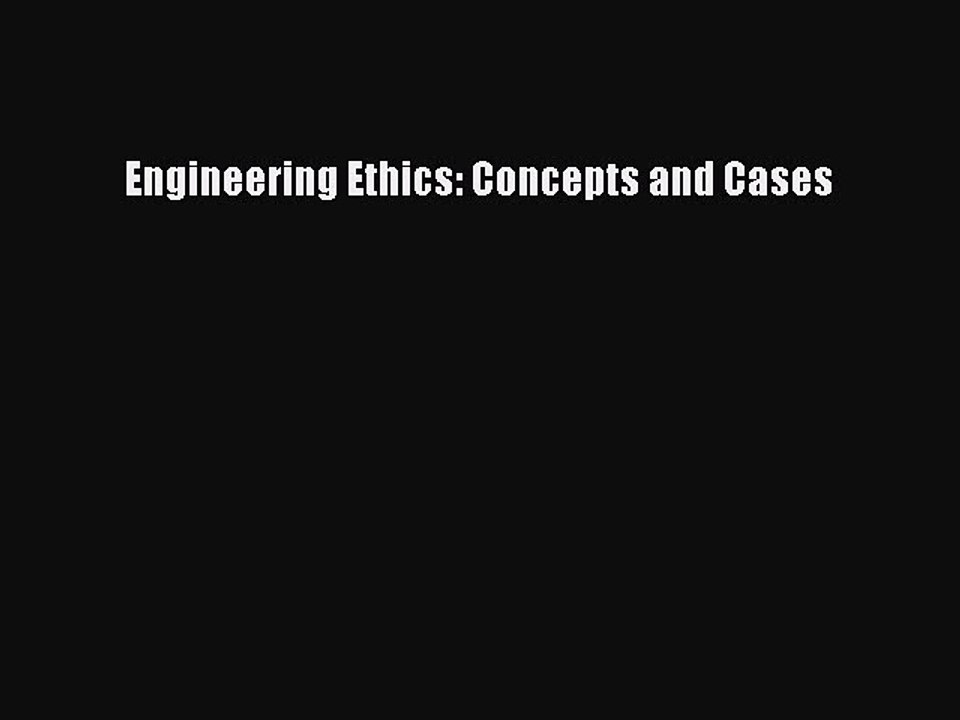 PDF Engineering Ethics: Concepts and Cases  EBook