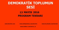 Demokratik Toplumun Sesi Programı 13 Mayıs 2016