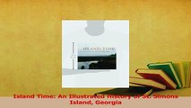 Read  Island Time An Illustrated History of St Simons Island Georgia PDF Free