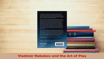 PDF  Vladimir Nabokov and the Art of Play Read Online